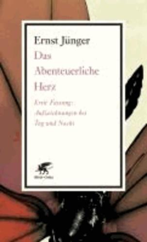 Ernst Jünger: Das Abenteuerliche Herz (German language)