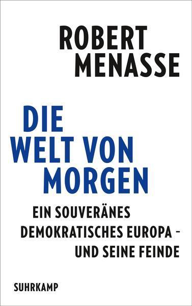 Robert Menasse: Die Welt von morgen (German language, 2024, Suhrkamp Verlag)