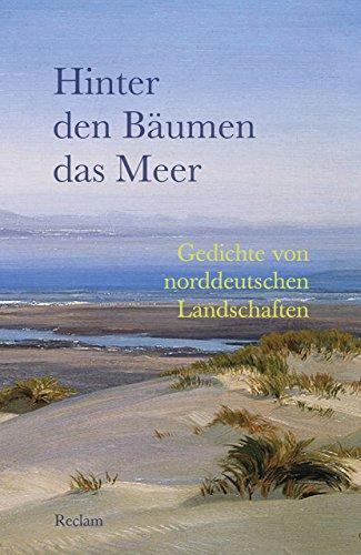 Eberhard Scholing: Hinter den Bäumen das Meer Gedichte von norddeutschen Landschaften (German language, 2018)