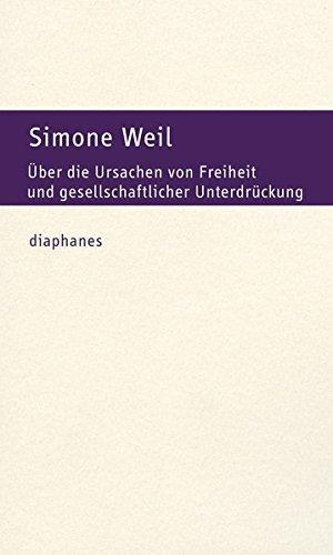 Simone Weil: Über die Ursachen von Freiheit und gesellschaftlicher Unterdrückung (hors série) (German language, 2012)