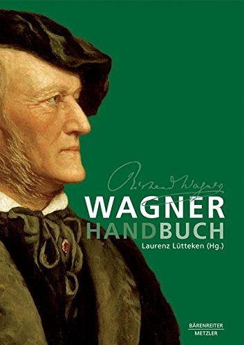 Laurenz Lütteken, Inga Mai Groote: Wagner-Handbuch (German Edition) (2012, J.B. Metzler)