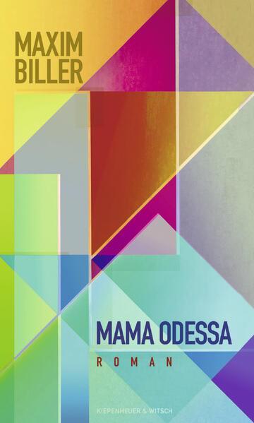 Maxim Biller: Mama Odessa (German language, 2023, Kiepenheuer & Witsch)