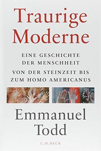 Emmanuel Todd: Traurige Moderne (German language, 2018, C.H. Beck)