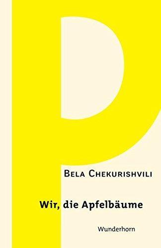 Bela Č̕̕ekurišvili, Norbert Hummelt: Wir, die Apfelbäume Gedichte (German language, 2016)