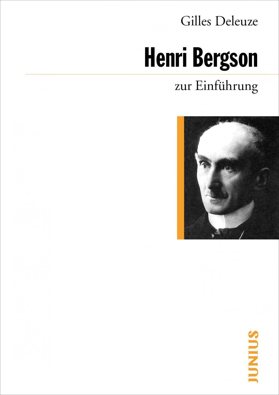 Martin Weinmann, Gilles Deleuze: Henri Bergson zur Einführung (German language, 2007, Junius Verlag)