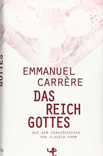 Emmanuel Carrère: Das Reich Gottes (German language, 2016)