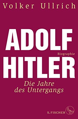 Volker Ullrich: Adolf Hitler (Hardcover, 2018, FISCHER, S.)