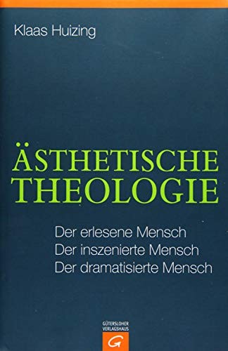 Klaas Huizing: Ästhetische Theologie (Hardcover, 2015, Gütersloher Verlagshaus)