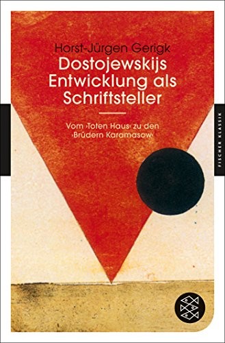 Horst-Jürgen Gerigk: Dostojewskijs Entwicklung als Schriftsteller (Paperback, 2013, FISCHER Taschenbuch)