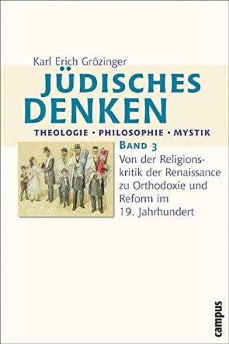 Karl Erich Grözinger: Jüdisches Denken : Theologie, Philosophie, Mystik. Band 3 (2009, Frankfurt ; New York : Campus, cop. 2009.)