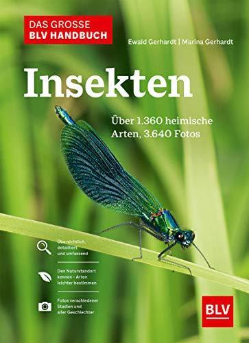 Ewald Gerhardt, Marina Gerhardt: Das große BLV Handbuch Insekten: 1350 heimische Arten, über 4000 Fotos (German language, 2021)