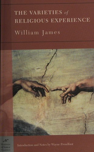William James: The varieties of religious experience (2004, Barnes & Noble Classics)