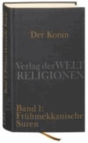 Angelika Neuwirth: Der Koran Band 1 Frühmekkanische Suren : poetische Prophetie (German language, 2011)