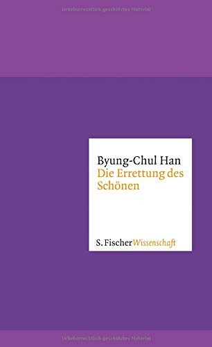 Byung-Chul Han: Die Errettung des Schönen (Hardcover, 2015, FISCHER, S.)