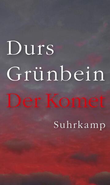 Durs Grünbein: Der Komet (German language, 2023, Suhrkamp Verlag)