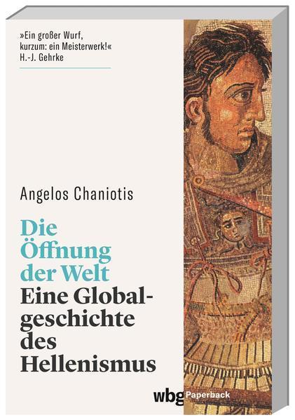 Aggelos Chaniotes: Die Öffnung der Welt (German language, 2022)
