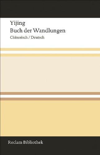 Rainald Simon: Yijing Buch der Wandlungen = Chinesisch/Deutsch (German language, 2014)