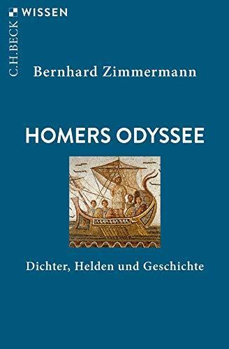 Bernhard Zimmermann: Homers Odyssee: Dichter, Helden und Geschichte (German language, 2020)