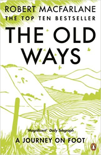 Robert Macfarlane: Old Ways (2013, Penguin Books, Limited)