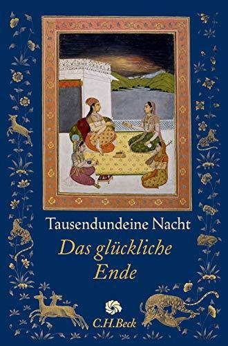 Claudia Ott, Mustafa Emary: Tausendundeine Nacht: Das glückliche Ende (Neue Orientalische Bibliothek) (German language, 2016)