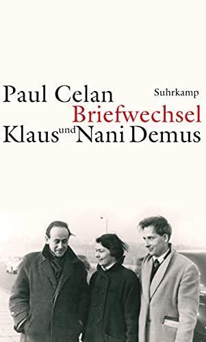 Paul Celan, Gisèle Lestrange, Nani Demus, Klaus Demus: Paul Celan - Klaus und Nani Demus Briefwechsel : mit einer Auswahl aus dem Briefwechsel zwischen Gisèle Celan-Lestrange und Klaus und Nani Demus (German language, 2009, Suhrkamp Verlag)