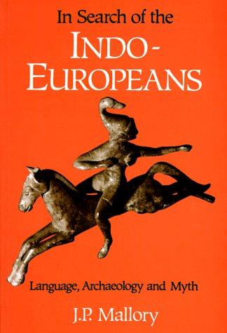 J. P. Mallory: In Search of the Indo-Europeans (Paperback, 1991, Thames & Hudson, Thames and Hudson)