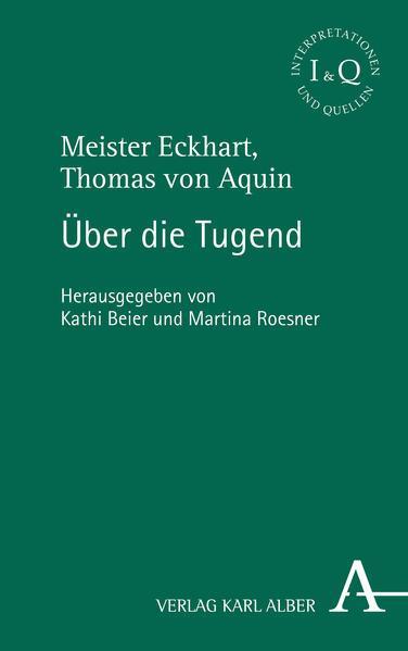 Kathi Beier, Martina Roesner: Thomas von Aquin, Meister Eckhart: Über die Tugend (German language, 2022)
