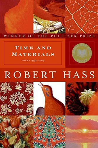 Robert Hass: Time and Materials (Paperback, 2008, Ecco Press, Ecco)