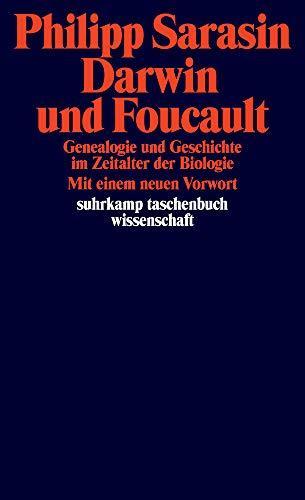 Philipp Sarasin: Darwin und Foucault Genealogie und Geschichte im Zeitalter der Biologie (German language, 2019)