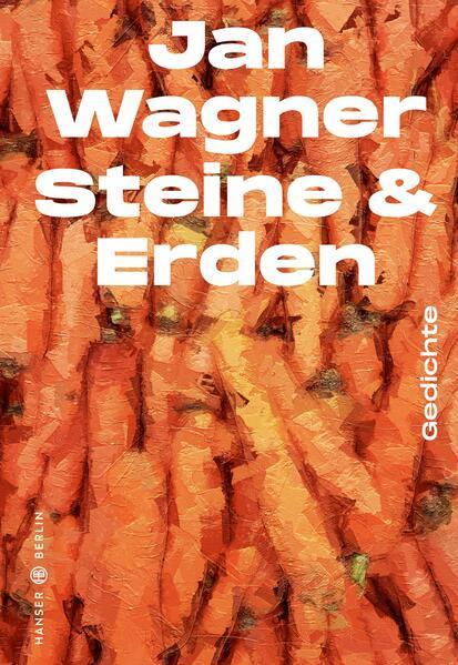 Jan Wagner: Steine & Erden: Gedichte (German language, 2023)