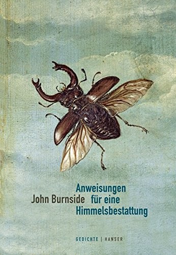 John Burnside: Anweisungen für eine Himmelsbestattung (Hardcover, 2016, Hanser, Carl GmbH + Co.)