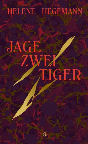 Willy Brandt: Jage zwei Tiger (Hardcover, German language, 2013, Hanser Berlin)