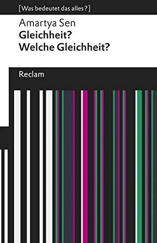 Amartya Kumar Sen, Ute Kruse-Ebeling: Gleichheit? Welche Gleichheit?: [Was bedeutet das alles?] (Reclams Universal-Bibliothek) (German language, 2019)