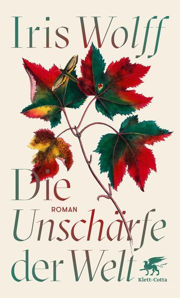 Iris Wolff: Die Unschärfe der Welt (German language, 2021, Klett-Cotta Verlag)