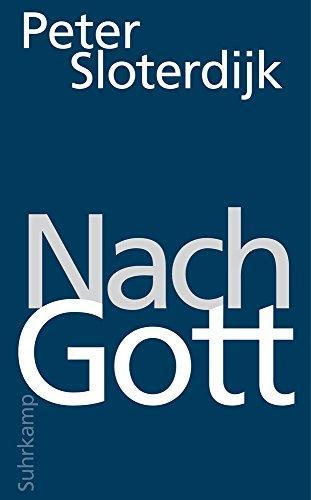 Peter Sloterdijk: Nach Gott (German language, 2018)