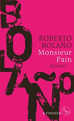 Roberto Bolaño: Monsieur Pain (Hardcover, 2019, FISCHER, S.)