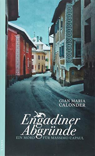 Gian Maria Calonder: Engadiner Abgründe: Ein Mord für Massimo Capaul (German language, 2018)