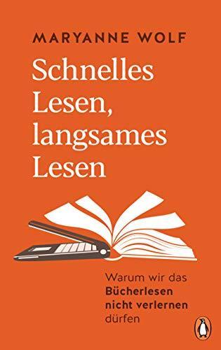 Maryanne Wolf, Susanne Kuhlmann-Krieg: Schnelles Lesen, langsames Lesen: Warum wir das Bücherlesen nicht verlernen dürfen (German language, 2019)