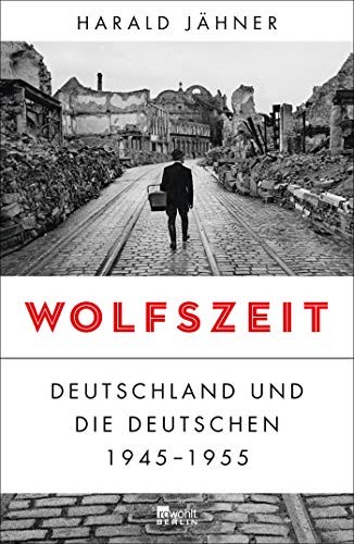 Harald Jähner: Wolfszeit (Hardcover, 2019, Rowohlt Berlin)