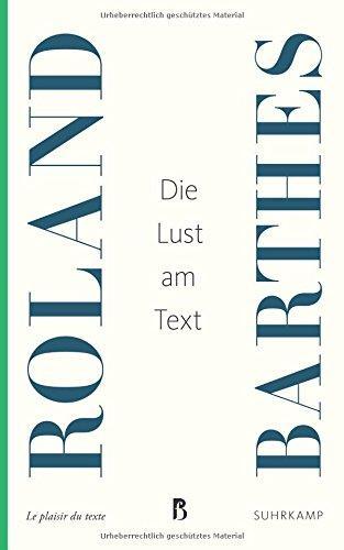 Roland Barthes: Die Lust am Text (German language, 2017)