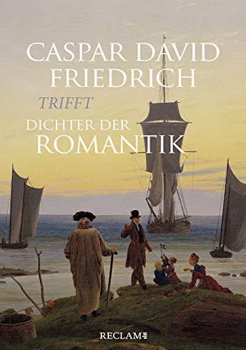 Michael Grus: Caspar David Friedrich trifft Dichter der Romantik (German language, 2020)