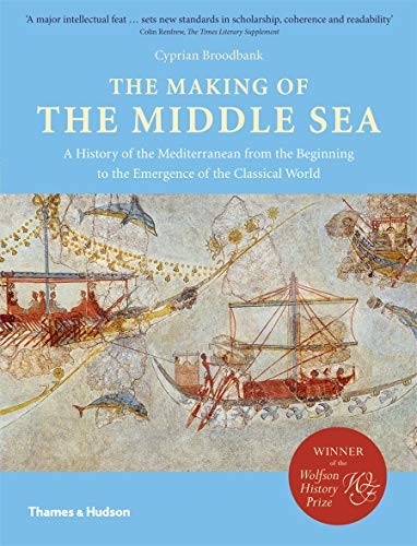 Cyprian Broodbank: Making Of The Middle Sea (Paperback, 2015, imusti, Thames & Hudson Ltd)