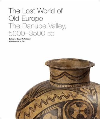 Jennifer Y. Chi: The Lost World Of Old Europe The Danube Valley 50003500 Bc (2009, Princeton University Press)