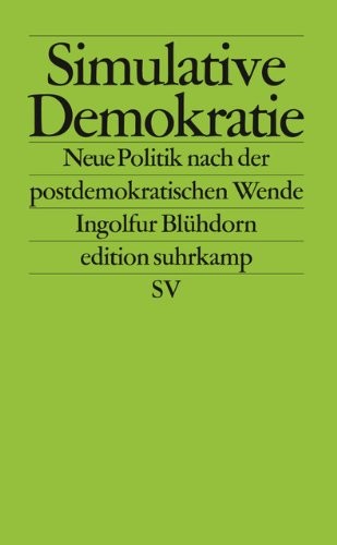 Ingolfur Blühdorn: Simulative Demokratie (Paperback, 2013, Suhrkamp Verlag AG)