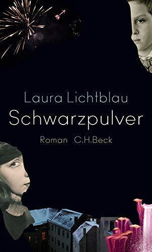 Laura Lichtblau: Schwarzpulver: Roman (German language, 2020)