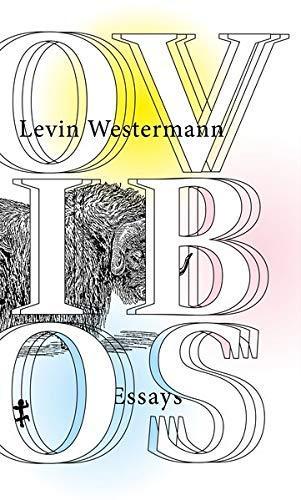 Levin Westermann: Ovibos moschatus: Essays (German language, 2020)