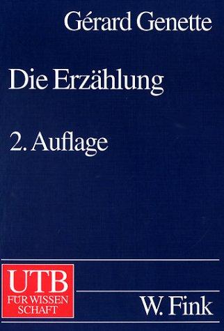 Gérard Genette, Jochen. Vogt: Die Erzählung (Hardcover, 1998, UTB, Stuttgart)