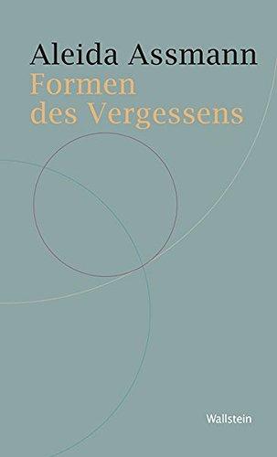 Aleida Assmann: Formen des Vergessens (German language, 2016)