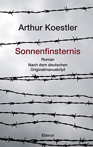 Arthur Koestler: Sonnenfinsternis (German language, 2018, Elsinor Verlag)