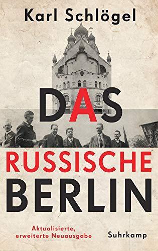 Karl Schlögel: Das russische Berlin (German language, 2019)